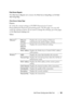 Page 163Dell Printer Configuration Web Tool161
Print Server Reports
The Print Ser ver Reports tab contains the Print Server Setup Page and E-Mail 
Alert Setup Page
.
Print Server Setup Page
Purpose:
To verify the current settings of TCP/IP (Transmission Control 
Protocol/Internet Protocol) and printing ports. On this page, you can only 
verify the settings of items. If you want to change the settings, go to the pages 
in the 
Print Server Settings tab.
Va l u e s :
Ethernet
*1Ethernet 
SettingsDisplays the...