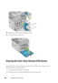 Page 450448Maintaining Your Printer
10Replace the other three cartridges as well.
11Close the toner access cover.
Cleaning the Color Toner Density (CTD) Sensor
Clean the CTD sensor only when an alert for the CTD sensor is shown on the 
Status Monitor or operator panel.
1
Ensure that the printer is turned off.
2Push the rear cover release handle and open the rear cover.
 