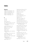 Page 509Index507
Index
Numerics
100Base-TX Full-Duplex, 167
100Base-TX Half-Duplex, 167
10Base-T Full-Duplex, 167
10Base-T Half-Duplex, 167
A
A4, 196
A5, 196
About printer, 33
AC (All Clear) button, 224, 415
Address Book, 125, 131, 147, 
179, 374
Address Book Editor, 412
ADF Cover, 34, 36, 461
ADF Glass, 455
Ad-Hoc, 168
Adjust Altitude, 145, 158, 340, 
401
Adjust BTR, 145, 156, 337, 397
Adjust ColorRegi, 399
Adjust Fuser, 145, 156, 338, 398
Adjusting Color 
Registration, 450
Admin Menu, 374Administrator...