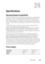 Page 431Specifications429
24
Specifications
Operating System Compatibility
Your Dell™ 1355cn/1355cnw Multifunction Color Printer is compatible with 
Microsoft® Windows® XP, Windows XP 64-bit Edition, Windows Server® 
2003, Windows Server 2003 x64 Edition, Windows Server 2008, Windows 
Server 2008 64-bit Edition, Windows Vista
®, Windows Vista 64-bit Edition, 
Windows 7, and Windows 7 64-bit Edition, Mac OS® X 10.4.11/10.5.6, 10.6.x 
or later.
1 Dell technical phone support only supports factory-installed...