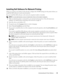 Page 35Understanding the Printer Software35
Installing Dell Software For Network Printing
When you connect your printer to the network, configure the TCP/IP settings for the printer before you 
install the Dell software on each network printer.
You can install the Dell software on the network computers locally or remotely.
 NOTE: You need administrative access to install printer drivers on the network computers.
1
Make sure that the printer is connected to your network and powered on. Close all unnecessary...