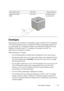 Page 217Print Media Guidelines215
FILE LOCATION:  C:\Users\fxstdpc-
admin\Desktop\30_UG??\Mioga_SFP_UG_FM\Mioga_SFP_UG_FM\section14.fm
DELL CONFIDENTIAL – PRELIMINARY 9/13/10 - FOR PROOF ONLY
Envelopes
Depending on the envelopes, it is possible to expect variable levels of wrinkling. 
It is recommended that you try a sample first before buying large quantities of 
any print media. See 
Loading Envelopes in the Standard 250-Sheet Tray and 
Optional 250-Sheet Feeder
 or Loading an Envelope in the SSF for...