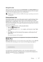 Page 249Printing247
Storing Print Jobs
When you select a job type other than Normal Print in the Paper/Output tab of 
the printer driver, the job will be stored in temporary memory until you request 
to print it from the operator panel or turn off the printer.
 NOTE: Secure Print and Private MailBox Print require specifying a password for 
confidentiality.
Printing the Stored Jobs
Once jobs are stored, you can use the operator panel to specify printing. Select 
the job type you are using from Secure Print,...