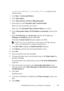 Page 105Installing Printer Drivers on the Windows Computers103
FILE LOCATION:  C:\Users\fxstdpc-
admin\Desktop\30_UG??\Mioga_SFP_UG_FM\Mioga_SFP_UG_FM\section10.fm
DELL CONFIDENTIAL – PRELIMINARY 9/13/10 - FOR PROOF ONLY
D:\Drivers\XPS\Win_7Vista\XPS_2150.zip (where D is the 
CD drive letter)
2Click Start Devices and Printers.
3Click Add a printer.
4Click Add a network, wireless or Bluetooth printer.
5Select printer or click The printer that I want isnt listed.
When you select your printer, go to step 8.
When...