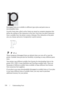 Page 352350Understanding Fonts
FILE LOCATION:  C:\Users\fxstdpc-
admin\Desktop\30_UG??\Mioga_SFP_UG_FM\Mioga_SFP_UG_FM\section21.fm
DELL CONFIDENTIAL – PRELIMINARY 9/13/10 - FOR PROOF ONLY
Bitmapped fonts are available in different type styles and point sizes as 
downloadable fonts.
Scalable fonts (also called outline fonts) are stored as computer programs that 
define the outlines of the characters in the font. Each time you print characters 
from a scalable font, the printer creates a bitmap of the characters...