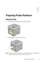 Page 39Preparing Printer Hardware37
FILE LOCATION:  C:\Users\fxstdpc-
admin\Desktop\30_UG??\Mioga_SFP_UG_FM\Mioga_SFP_UG_FM\section05.fm
DELL CONFIDENTIAL – PRELIMINARY 9/13/10 - FOR PROOF ONLY
5
Preparing Printer Hardware
Removing Tape
1Remove tapes and packaging material from the printer.
2Pull the protective sheet out of the printer.
 CAUTION: Before performing any of the following procedures, read and follow 
the safety instructions in your Product Information Guide.
 