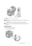 Page 83Connecting Your Printer81
 NOTE: Ensure that you match the USB symbol on the cable to the USB symbol 
on the printer.
2Connect the other end of the cable into a USB port of the computer. 
 NOTICE: Do not connect the printer USB cable to the USB port available on the 
keyboard.
Network Connection
To connect the printer to a network:
1Connect the network cable.
1 USB port
 