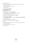 Page 86From the Windows taskbar:
When you send a job to print, a small printer icon appears in the right corner of the taskbar.
1Double-click the printer icon.
A list of print jobs appears in the printer window.
2Select a job to cancel.
3From the keyboard, press Delete.
For Macintosh users
In Mac OS X version 10.5:
1From the Apple menu, choose System Preferences..
2Click Print & Fax, and then double-click the printer you are printing to.
3From the printer window, select the job to cancel.
4From the icon bar at...