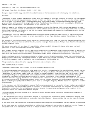 Page 119Version 2, June 1991
Copyright (C)  1989, 1991 Free  Software Foundation,  Inc.
59  Temple  Place, Suite 330,  Boston, MA  02111 -1307 USA
Everyone  is permitted to  copy  and  distribute  verbatim copies of this license document,  but changing it  is not allowed.
Preamble
The  licenses  for most software are designed to  take  away  your  freedom  to  share  and  change  it.  By  contrast, the GNU  General
Public  License  is intended to  guarantee  your  freedom  to  share  and  change  free...