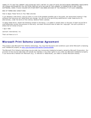 Page 126INABILITY  TO USE THE LIBRARY  (INCLUDING BUT NOT LIMITED  TO LOSS OF  DATA  OR DATA  BEING  RENDERED INACCURATE
OR LOSSES  SUSTAINED BY YOU OR THIRD  PARTIES  OR A  FAILURE OF  THE LIBRARY  TO OPERATE WITH  ANY OTHER
SOFTWARE), EVEN  IF SUCH  HOLDER  OR OTHER PARTY HAS BEEN  ADVISED OF  THE POSSIBILITY OF  SUCH  DAMAGES.
END OF  TERMS AND CONDITIONS
How  to  Apply These Terms to  Your  New Libraries
If  you develop a  new library, and  you want  it  to  be of the greatest possible use to  the public, we...