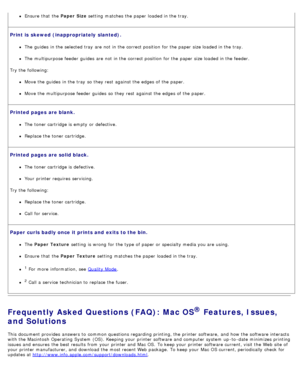 Page 79Ensure  that  the Paper  Size setting  matches the paper loaded in the tray.
Print is  skewed (inappropriately  slanted).
The  guides  in the selected tray  are not in the correct position  for the paper size loaded in the tray.
The  multipurpose feeder  guides  are not in the correct position  for the paper size loaded in the feeder.
Try the following:
Move the guides  in the tray  so they rest  against the edges of the paper.
Move the multipurpose feeder  guides  so they rest  against the edges of the...