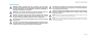Page 16016016/
CHAPTER 4: HARD DRIVE(S) 
Hard Drive(s)
WARNING:  Before  working  inside  your  computer,  read  the  safety information that shipped with your computer. For additional safety best practices  information,  see  the  Regulatory  Compliance  Homepage  at 
www.dell.com/regulatory_compliance. 
WARNING:  If  you  remove  the  hard  drive  from  the  computer  when  the drive is hot, do not touch the metal housing of the hard drive.
CAUTION:  To  prevent  data  loss,  turn  off  your  computer  (see...