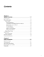 Page 3v
Contents
Chapter 1
System Overview . . . . . . . . . . . . . . . . . . . . . . . . . . . . . . .  1-1
System Features  . . . . . . . . . . . . . . . . . . . . . . . . . . . . . . . . . . . . . . . . . . . . . . . 1-1
Physical Description . . . . . . . . . . . . . . . . . . . . . . . . . . . . . . . . . . . . . . . . . . . . 1-3
Status Display . . . . . . . . . . . . . . . . . . . . . . . . . . . . . . . . . . . . . . . . . . . . . . 1-4
Keyboard Indicators  . . . . . . . . . . . . . . . . . . . . . . ....