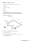 Page 93Removing and Replacing Parts 4-57
12.1-Inch LCD Components
The 12.1-inch LCD assembly consists of the following components:
•Front bezel
•LCD panel
•Inverter board and cable
•Hinges
•Bracket
•Back cover
•LCD flex cable
The following subsections provide removal and replacement procedures for 
these components and assumes that the 12.1-inch LCD assembly has been 
removed from the computer. See “LCD Assembly” found earlier in this chapter.
12.1-Inch LCD Front Bezel
Figure 4-40.  12.1-Inch LCD Front Bezel...