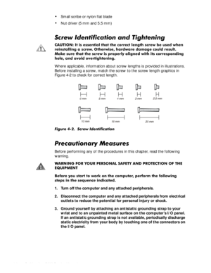 Page 364-2HOO,QVSLURQ6HUYLFH0DQXDO
‡Small scribe or nylon flat blade
‡Nut driver (5 mm and 5.5 mm)
6FUHZ,GHQWLILFDWLRQDQG7LJKWHQLQJ
&$87,21,WLVHVVHQWLDOWKDWWKHFRUUHFWOHQJWKVFUHZEHXVHGZKHQ
UHLQVWDOOLQJDVFUHZ2WKHUZLVHKDUGZDUHGDPDJHFRXOGUHVXOW
0DNHVXUHWKDWWKHVFUHZLVSURSHUO\DOLJQHGZLWKLWVFRUUHVSRQGLQJ
KROHDQGDYRLGRYHUWLJKWHQLQJ
Where applicable, information about screw lengths is provided in illustrations. 
Before installing a screw, match the screw to the screw...