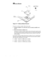 Page 584-22 Dell Latitude LM Systems Service Manual
Memory Module
.
Figure 4-17.  Memory Module Removal
To remove a memory module, follow these steps:
1. Turn the computer over, and remove the two memory-module cover 
screws. 
2. Remove the memory module cover.
Gras
p the two memory-module retainer clips and release the memory mod-
ule. Gentl
y rotate the memory module toward you, and then pull straight up 
on the module, disconnectin
g the module from the connector on the main 
board assembl
y.
To  reinstall...