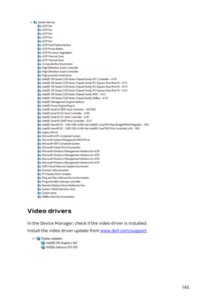 Page 145Video drivers
In the Device Manager, check if the video driver is installed.
Install the video driver update from www.dell.com/support.
145 