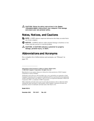 Page 2  CAUTION: Follow the safety instructions in the System 
Information Guide
 to help protect your computer from damage 
and ensure your own personal safety.
Notes, Notices, and Cautions
 NOTE: A NOTE indicates important information that helps you make better 
use of your computer.
 NOTICE: A NOTICE indicates either potential damage to hardware or loss 
of data and tells you how to avoid the problem.
  CAUTION: A CAUTION indicates a potential for property 
damage, personal injury, or death.
Abbreviations...