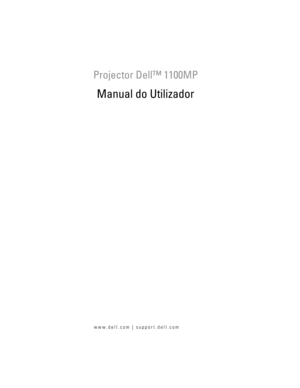 Page 499
Modelo XXX
www.dell.com | support.dell.com
Projector Dell™ 1100MP
Manual do Utilizador 