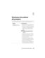 Page 309
Risoluzione dei problemi del proiettore 309
Risoluzione dei problemi 
del proiettore
Se si verificano problemi con il proiettore,  seguire i suggerimenti per la risoluzione 
dei problemi riportati di seguito. Se  il problema persiste, contattare Dell. 
Problema Soluzione possibile
L’immagine non viene 
visualizzata sullo schermo
 Assicurarsi che il capp uccio dell’obiettivo sia 
stato rimosso e che il proiettore sia acceso. 
 Assicurarsi che la porta per la grafica esterna  sia attivata. Se si...