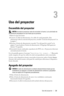 Page 169Uso del proyector13
3
Uso del proyector
Encendido del proyector
 NOTA:Encienda el proyector antes de encender la fuente. La luz del botón de 
alimentación parpadeará en azul hasta que se presione.
1Retire la tapa de la lente. 
2Conecte el cable de alimentación y los cables de señal apropiados. Para 
información sobre la conexión del proyector, consulte Conexión del proyector en 
la página 7. 
3Presione el botón de alimentación (consulte Uso del panel de control en la 
página 17 para localizar el botón de...