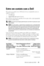 Page 277Entre em contato com a Dell43
Entre em contato com a Dell
Para entrar em contato com a Dell através do seu computador acesse os 
seguintes websites:
• www.dell.com
•support.dell.com(suporte técnico)
Para endereços de internet específicos do seu país, ache a seção apropriada 
do seu país na tabela abaixo. 
 NOTA: Os números para ligaçao grátis são para uso interno no país para o qual 
estão listados.
 
NOTA: Em certos países, o suporte técnico específico para o computador Dell 
XPS™ está disponível...