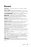 Page 137Glossaire137
Glossaire
Lumens ANSI — Un standard pour mesurer la sortie de lumière, utilisé pour 
comparer les projecteurs. 
Format de limage—Le format dimage le plus populaire est 4:3 (4 par 3). Les 
premiers formats vidéo de télévisions et dordinateur étaient un format dimage de  
4:3, ce qui signifie que la largeur de limage est de 4/3 de fois la hauteur.    
Rétroéclairage (Backlight)—Se rapporte à la télécommande ou au panneau de 
contrôle du projecteur, qui a des boutons et des contrôles illuminés....