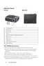 Page 66Your Dell Projector
About Your Projector 
 CAUTION: Safety Instructions
1Do not use the projector near appliances that generate a lot of heat.
2Do not use the projector in areas where there is an excessive amount of dust. 
The dust may cause the system to fail and the projector will automatically 
shutdown.
3Ensure that the projector is mounted in a well-ventilated area.
4Do not block the ventilation slots and openings on the projector.
5Ensure the projector operates between ambient temperatures (5ºC to...