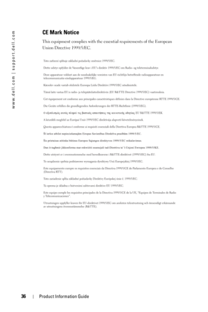 Page 3636Product Information Guide
www.dell.com | support.dell.com
CE Mark Notice
This equipment complies with the essential requirements of the European 
Union Directive 1999/5/EC. 
