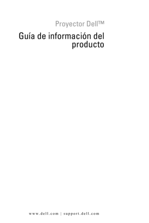 Page 67Modelo XXX
www.dell.com | support.dell.com
Proyector Dell™
Guía de información del
producto 