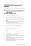 Page 75Guía de información del producto75
PRECAUCIÓN: Instrucciones de 
seguridad
Utilice las siguientes directrices de seguridad para ayudarle a asegurar su propia 
seguridad y a proteger su proyector y entorno de trabajo de daños potenciales.
 PRECAUCIÓN: El uso de los controles, ajustes o procedimientos 
distintos a los especificados en este documento puede 
provocar la exposición a descargas, peligros eléctricos y/o 
peligros mecánicos.
PRECAUCIÓN: SEGURIDAD: General
• Preste atención cuando maneje el...