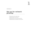 Page 111
SECTION 1
Set up for network 
printing
Selecting your printer network setup
Attaching locally to a print server
Attaching directly to the network (print server)
Attaching directly to the network (no print server) 