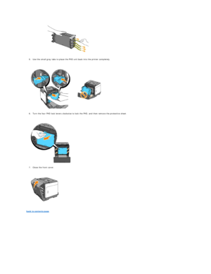 Page 11   
5. Use the small gray tabs to place the PHD unit back into the printer completely.  
 
 
   
6. Turn the four PHD lock levers clockwise to lock the PHD, and then remove the protective sheet.  
 
 
   
7. Close the front cover.  
 
 
   
   
back to contents page    