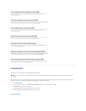 Page 131 
   
 
   
 
   
 
   
 
   
 
   
 
   
 
   
For customers in the United States, call 800 - WWW - Dell (800 - 999 - 3355).  
   
Dell™  provides several online and telephone - based support and service options. Availability varies by country and product, and some services may not be 
available in your area. To contact Dell™ for sales, technical support, or customer service issues:  
1. Visit  support.dell.com .  
 
2. Verify your country or region in the  Choose A Country/Region  drop - down menu at...