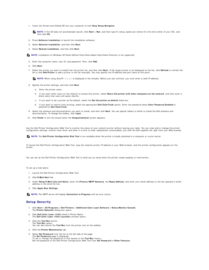 Page 1361. Insert the  Drivers and Utilities  CD into your computer to start  Easy Setup Navigator .  
 
2. Press  Software Installation  to launch the installation software.  
 
3. Select  Network Installation , and then click  Next .  
 
4. Select  Remote Installation , and then click  Next .  
 
5. Enter the computer name, user ID, and password. Then, click  Add .  
 
6. Click  Next .  
 
7. Select the printer you want to install from the printer list, and then click  Next . If the target printer is not...