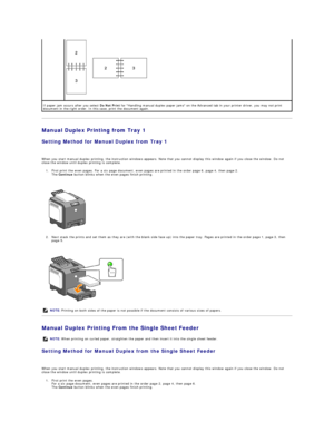 Page 49Manual Duplex Printing from Tray 1  
Setting Method for Manual Duplex from Tray 1  
   
When you start manual duplex printing, the instruction windows appears. Note that you cannot display this window again if you close the window. Do not 
close the window until duplex printing is complete.  
1. First print the even pages. For a six page document, even pages are printed in the order page 6, page 4, then page 2.  
The  Continue  button blinks when the even pages finish printing.  
 
 
   
2. Next stack...