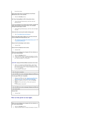 Page 90Part of the print is too light.  
  the printer driver.    
Ensure Non - Dell Toner is not selected in the Printer 
Maintenance tab in the Tool Box.  
1.   Click the  Tool Box  button.    
Set Toner Saving Mode to Off in the printer driver.  
1.   Press [Printing Preferences], and then click the 
Advanced tab.    
If you are printing on an uneven print surface, change the 
paper type setting in the printer driver. For example, 
change the plain paper to thick.  
1.   Press [Printing Preferences], and...