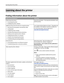 Page 7Learning about the printer
Finding information about the printer
What are you looking for?Find it here
Initial setup instructions:
Connecting the printer
Installing the printer softwareSetup documentation—The setup documentation came
with the printer.
Additional setup and instructions for using the printer:
Selecting and storing paper and specialty media
Loading paper
Configuring printer settings
Viewing and printing documents and photos
Setting up and using the printer software
Configuring the printer...