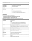 Page 61UseTo
View Card SpeedView the speed of an active network card.
Network Address
UAA
LAAView the network addresses.
Job Timeout
0–255 secondsSet the amount of time it takes for a network print job to be canceled.
Notes:
90 seconds is the factory default setting.
A setting value of 0 disables the timeout.
If a value of 1–9 is selected, then the setting is saved as 10.
TCP/IP menu
To access the menu, navigate to any of the following:
Network/Ports > Standard Network > Standard Network Setup > TCP/IP...