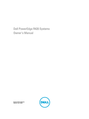 Page 1Dell PowerEdge R420 Systems
Owner's Manual
Regulatory Model: E18S SeriesRegulatory Type: E18S001 