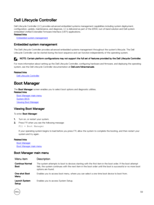 Page 59Dell Lifecycle Controller
Dell Lifecycle Controller (LC) provides advanced embedded systems management capabilities including system deployment, con