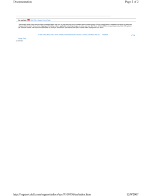 Page 2The Home & Home Office site and offers contained herein valid only for end users and not for resellers and/or online auctions. Pricing, specifications, availability and terms of offers may 
change without notice. Taxes, fees, shipping and handling and any  applicable restocking charges are extra, and vary. Dell Home & Home Office new purchases only. Limit of 5 systems 
per customer please. Dell cannot be responsible for pricing or other errors, and reserves the right to cancel orders arising from such...