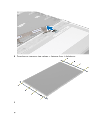 Page 546.Remove the screws that secure the display brackets to the display panel. Remove the display brackets.
7.
54 