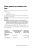 Page 213Cómo ponerse en contacto con Dell45
Cómo ponerse en contacto con 
Dell
Para contactar con Dell electrónicamente, puede acceder a las siguientes 
páginas web:
• www.dell.com
•support.dell.com (soporte)
Para direcciones web específicas en su país, encuentre la sección del país 
apropiado en la siguiente tabla.
 NOTA:Los números gratuitos son para uso dentro del país en el que aparecen 
listados.
 
NOTA:En algunos países, el soporte para los ordenadores portátiles 
específicos Dell XPS™ está disponible en...