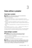 Page 271Como utilizar o projetor15
3
Como utilizar o projetor
Como ligar o projetor
 NOTE: Ligue o projetor antes de ligar a fonte. A luz do botão Power 
(Liga/Desliga) pisca em azul até ser pressionada.
1Remova a tampa da lente. 
2Conecte o cabo de alimentação e os cabos de sinal apropriados. Para obter 
informações sobre como conectar o projetor, consulte Como conectar o projetor 
on page 9. 
3Pressione o botão Power (Liga/Desliga) (consulte Como utilizar o painel de 
controle on page 19 para localizar esse...