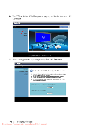 Page 78   8 The S320 or S320wi Web Management page opens. For first-time use, click 
Download. 
9 Select the appropriate operating system, then click Download. 
Using Your Projector 
78 
Downloaded From projector-manual.com DELL Manuals 