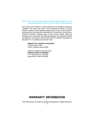 Page 2222
NOTE: After having the alarm system installed, please contact your local
fire and police departments to find out if an alarm permit is required.
Early warning fire detection is best achieved by fire detection equipment
installed in all rooms and areas of the household as follows: a smoke
detector installed in each separate sleeping area (vicinity of, but outside of
the bedrooms), and heat and smoke detectors in living rooms, dining rooms,
bedrooms, kitchens, hallways, attics, furnace rooms, closets,...
