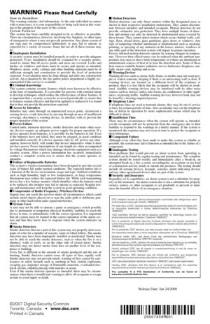 Page 20WAR NING Please Read CarefullyNote to Installers
This warning contains vital information. As the only individual in contact
with system users, it is your responsibility to bring each item in this warn-
ing to the attention of the users of this system.
System Failures
This system has been carefully designed to be as effective as possible.
There are circumstances, however, involving fire, burglary, or other types
of emergencies where it may not provide protection. Any alarm system of
any type may be...