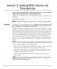 Page 1612
Section 3: Dealing With Alarms and 
Emergencies
If you return to the premises and the bell or siren is on - DO NOT ENTER.  
Contact local authorities from a nearby safe location.
Read this section carefully so that you will know what to do if your system goes 
into alarm. 
Your installer will tell you if fire detection equipment has been installed and 
enabled on your system. 
NOTE: A fire alarm always has priority over an intrusion (burglary) alarm.
Fire AlarmsA pulsing bell or siren indicates a fire...