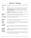 Page 3026
Section 7: Glossary
Access codeA 4- or 6-digit code that allows access to arming, disarming and other system 
functions.
AlarmWhen a zone is violated (e.g. a smoke detector detects smoke, a motion detector 
senses movement, a door with a contact is opened), it will trigger an alarm.
Intrusion (burglary) alarm:
 An alarm triggered by an intrusion detector (e.g. 
motion detectors, glassbreak detectors, door/window contacts). Usually occurs 
when the system is armed.
Fire alarm:
 An alarm triggered by...